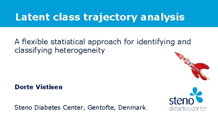 Latent class trajectory analysis A flexible statistical approach for identifying and classifying heterogeneity Dorte