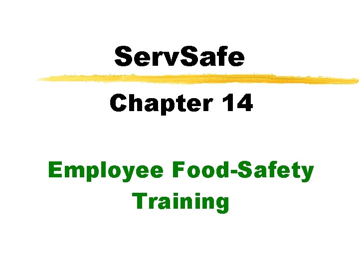 Serv. Safe Chapter 14 Employee Food-Safety Training 