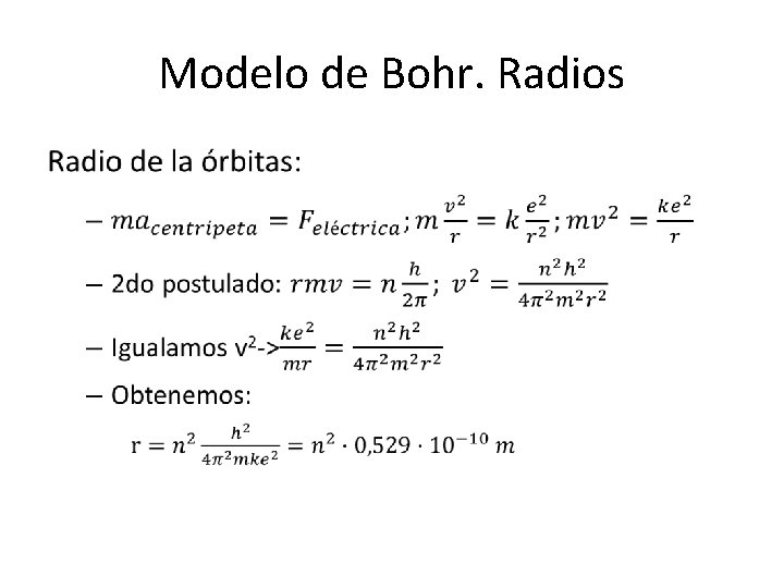 Modelo de Bohr. Radios • Modelo de Bohr. Radios •
