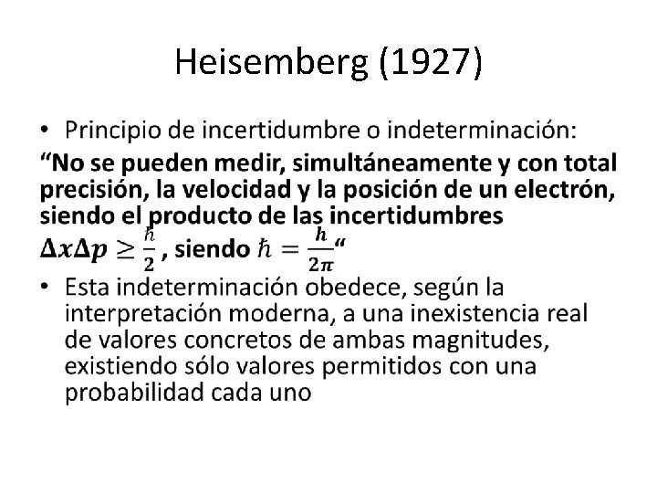 Heisemberg (1927) • Heisemberg (1927) •