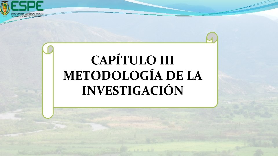 CAPÍTULO III METODOLOGÍA DE LA INVESTIGACIÓN 