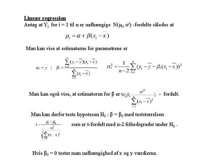 Lineær regression Antag at Yi for i = 1 til n er uafhængige N(μi, Lineær regression Antag at Yi for i = 1 til n er uafhængige N(μi,