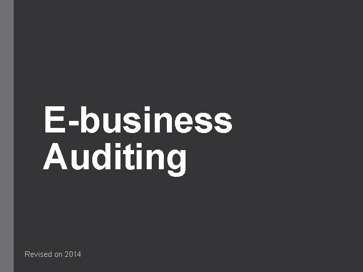 E-business Auditing Revised on 2014 