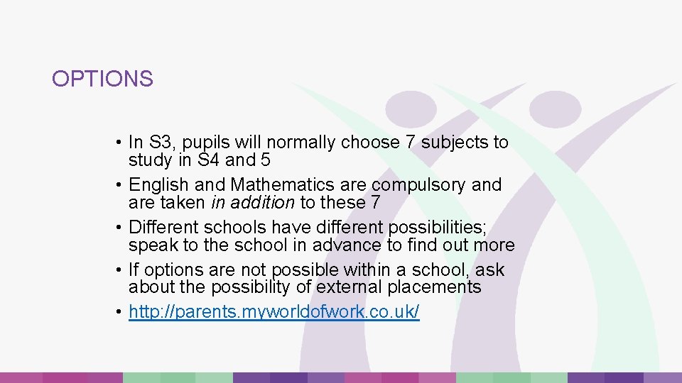 OPTIONS • In S 3, pupils will normally choose 7 subjects to study in OPTIONS • In S 3, pupils will normally choose 7 subjects to study in