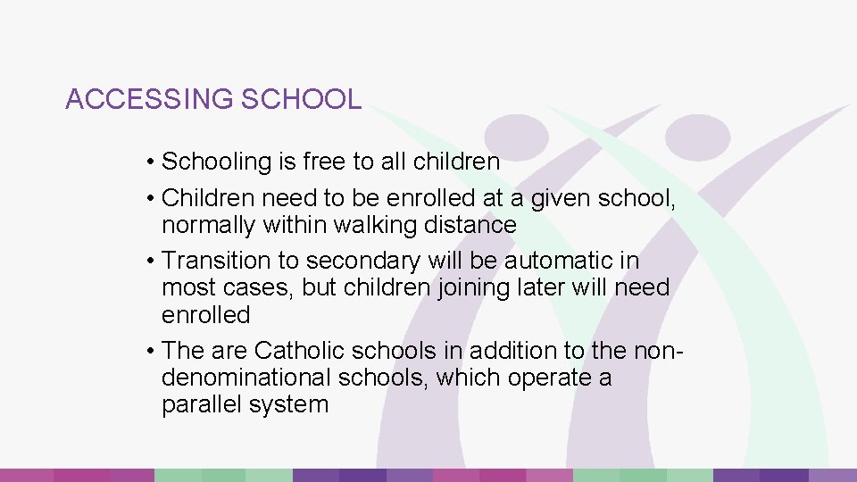 ACCESSING SCHOOL • Schooling is free to all children • Children need to be ACCESSING SCHOOL • Schooling is free to all children • Children need to be