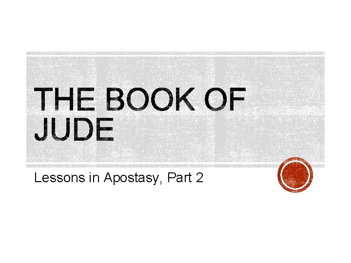 Lessons in Apostasy, Part 2 