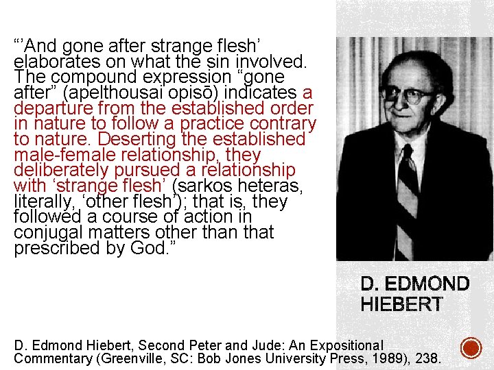 “’And gone after strange flesh’ elaborates on what the sin involved. The compound expression