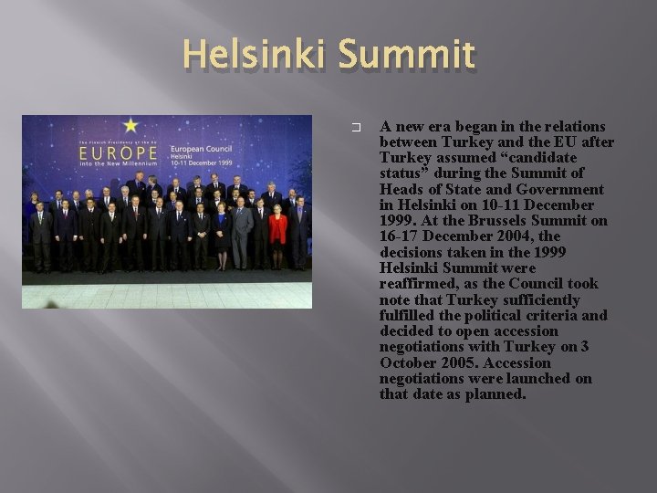 Helsinki Summit � A new era began in the relations between Turkey and the Helsinki Summit � A new era began in the relations between Turkey and the