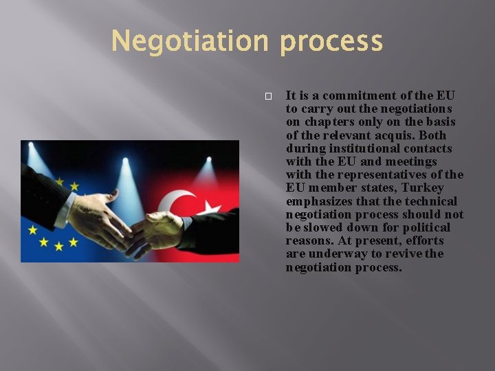 � It is a commitment of the EU to carry out the negotiations on � It is a commitment of the EU to carry out the negotiations on
