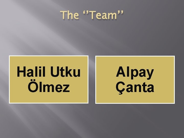The ‘’Team’’ Halil Utku Ölmez Alpay Çanta The ‘’Team’’ Halil Utku Ölmez Alpay Çanta