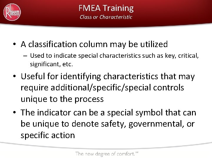 FMEA Training Class or Characteristic • A classification column may be utilized – Used