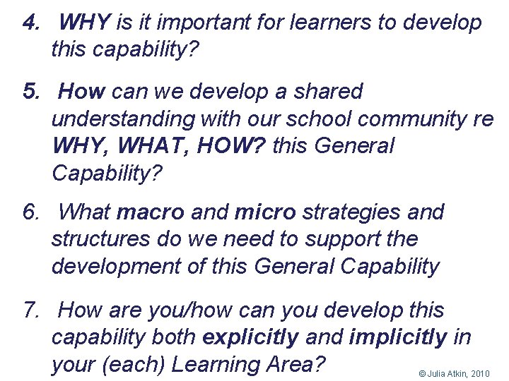4. WHY is it important for learners to develop this capability? 5. How can 4. WHY is it important for learners to develop this capability? 5. How can