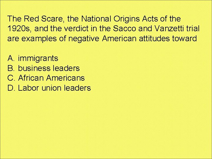 The Red Scare, the National Origins Acts of the 1920 s, and the verdict