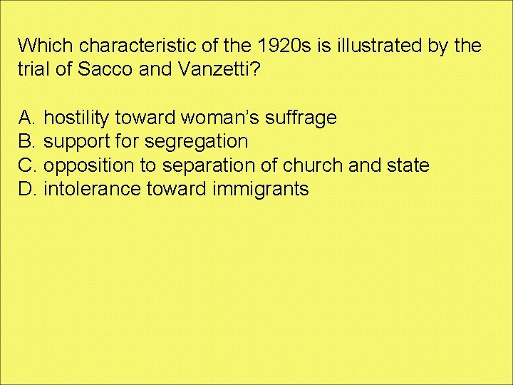 Which characteristic of the 1920 s is illustrated by the trial of Sacco and