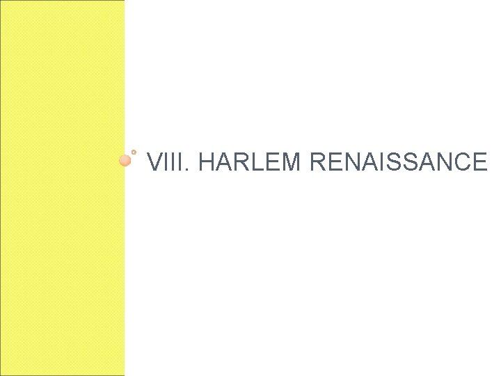 VIII. HARLEM RENAISSANCE 