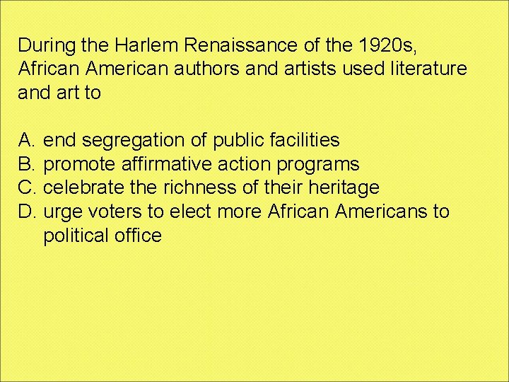 During the Harlem Renaissance of the 1920 s, African American authors and artists used