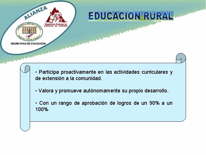  • Participa proactivamente en las actividades curriculares y de extensión a la comunidad.