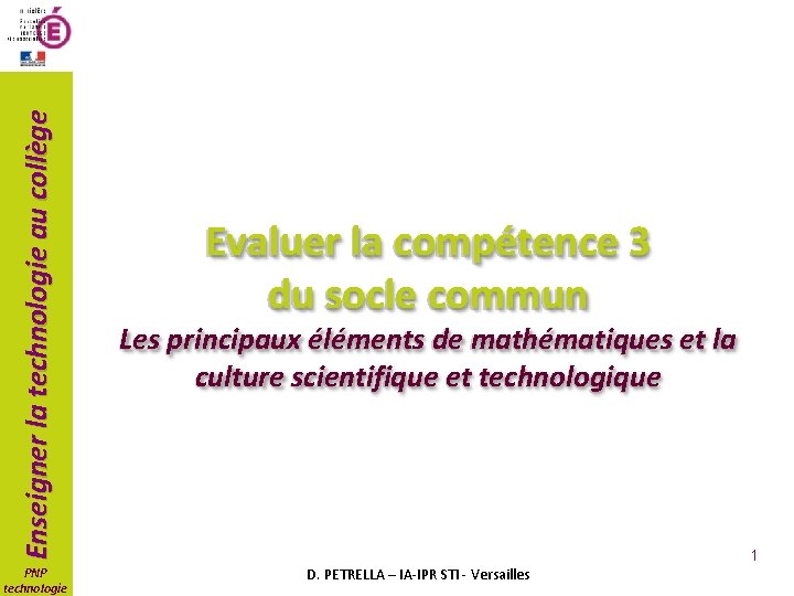 Enseigner la technologie au collège PNP technologie Evaluer la compétence 3 du socle commun