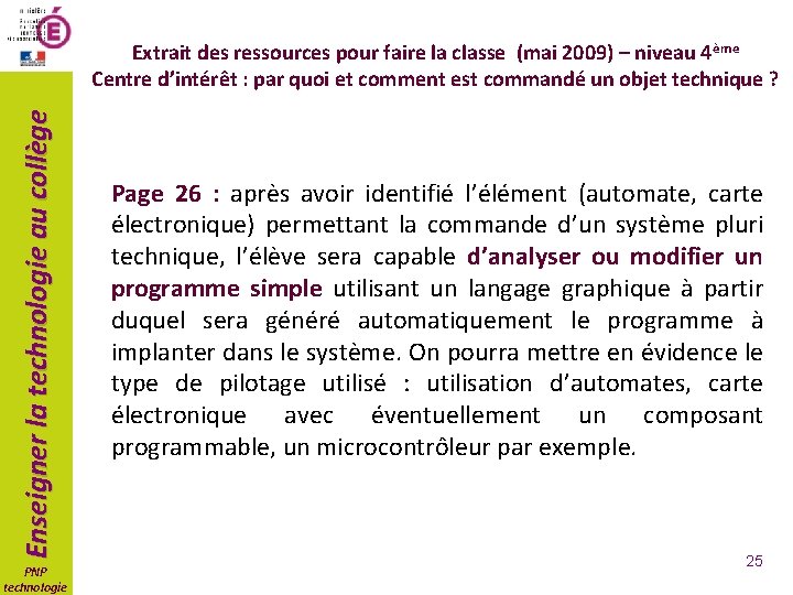 Enseigner la technologie au collège Extrait des ressources pour faire la classe (mai 2009)