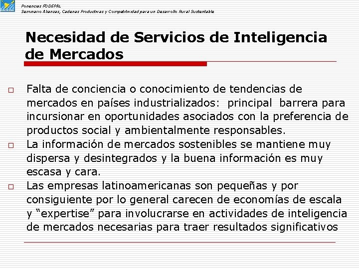 Ponencias FODEPAL Seminario Alianzas, Cadenas Productivas y Competitividad para un Desarrollo Rural Sustentable Necesidad Ponencias FODEPAL Seminario Alianzas, Cadenas Productivas y Competitividad para un Desarrollo Rural Sustentable Necesidad