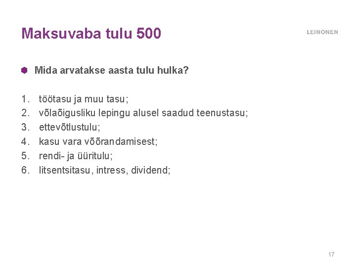 Maksuvaba tulu 500 Mida arvatakse aasta tulu hulka? 1. 2. 3. 4. 5. 6.