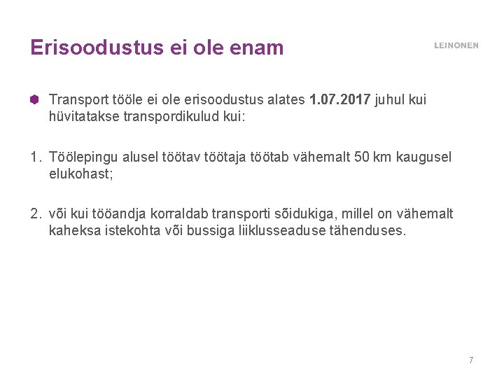 Erisoodustus ei ole enam Transport tööle ei ole erisoodustus alates 1. 07. 2017 juhul