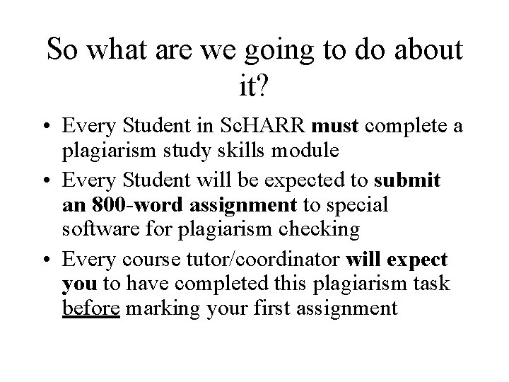 So what are we going to do about it? • Every Student in Sc.