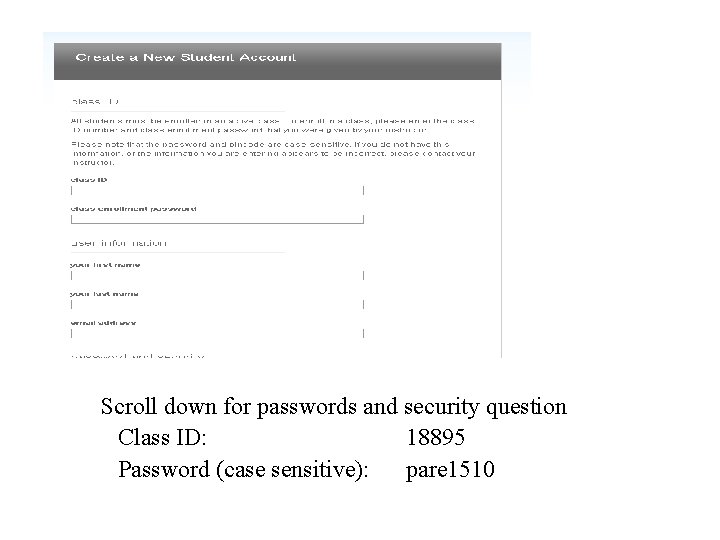 Scroll down for passwords and security question Class ID: 18895 Password (case sensitive): pare