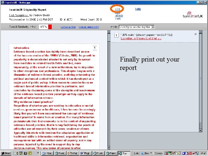 Finally print out your report 