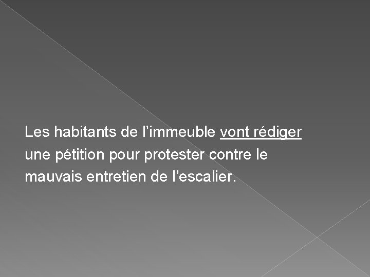Les habitants de l’immeuble vont rédiger une pétition pour protester contre le mauvais entretien Les habitants de l’immeuble vont rédiger une pétition pour protester contre le mauvais entretien