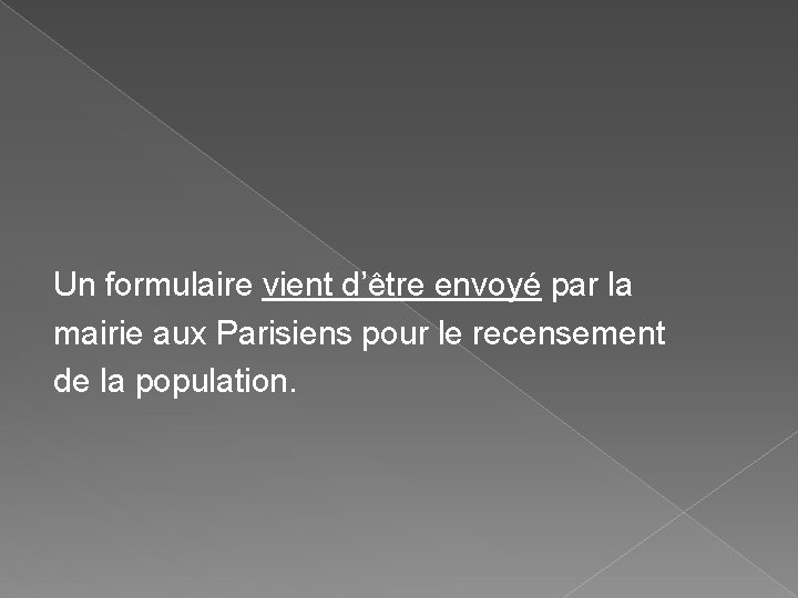 Un formulaire vient d’être envoyé par la mairie aux Parisiens pour le recensement de Un formulaire vient d’être envoyé par la mairie aux Parisiens pour le recensement de