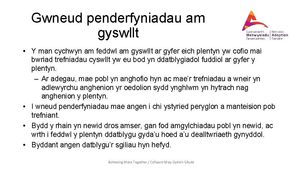 Gwneud penderfyniadau am gyswllt • Y man cychwyn am feddwl am gyswllt ar gyfer