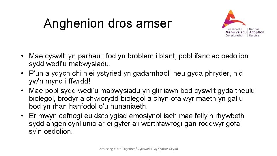 Anghenion dros amser • Mae cyswllt yn parhau i fod yn broblem i blant,