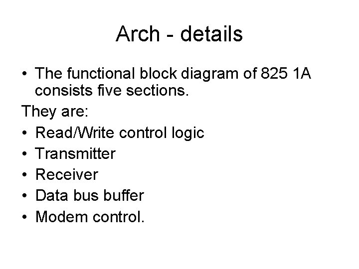 Arch - details • The functional block diagram of 825 1 A consists five Arch - details • The functional block diagram of 825 1 A consists five