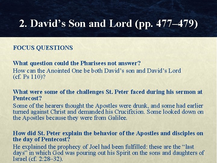 2. David’s Son and Lord (pp. 477– 479) FOCUS QUESTIONS What question could the