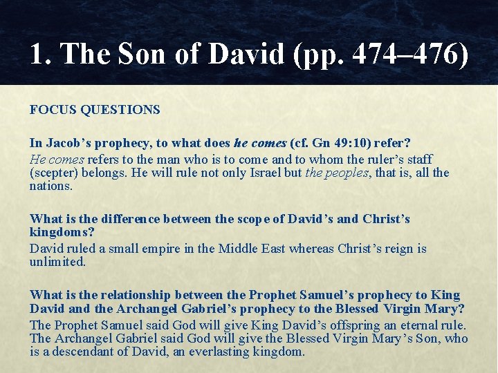 1. The Son of David (pp. 474– 476) FOCUS QUESTIONS In Jacob’s prophecy, to