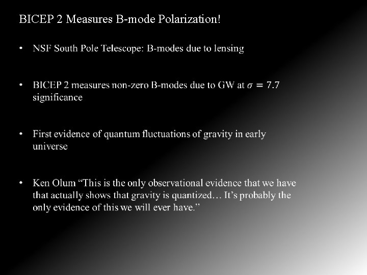 BICEP 2 Measures B-mode Polarization! 