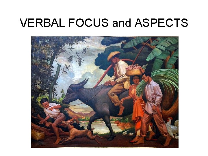 VERBAL FOCUS and ASPECTS 