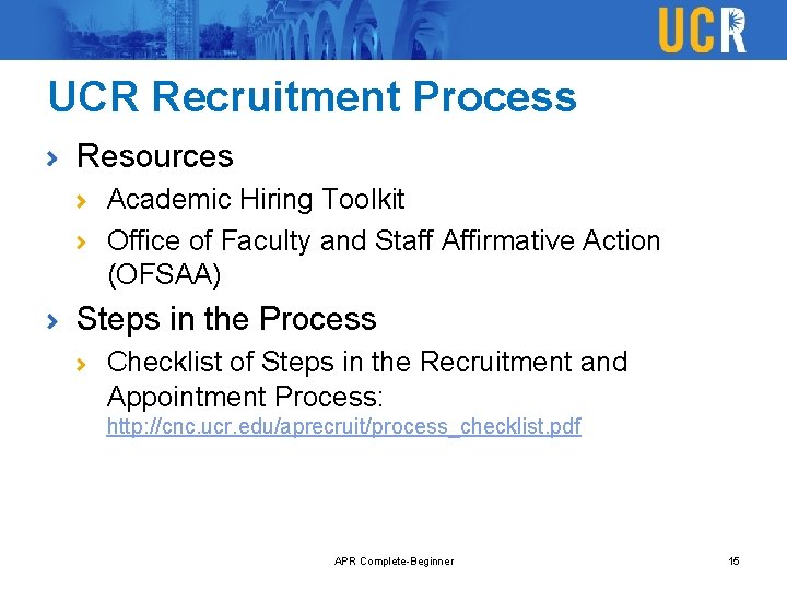 UCR Recruitment Process Resources Academic Hiring Toolkit Office of Faculty and Staff Affirmative Action