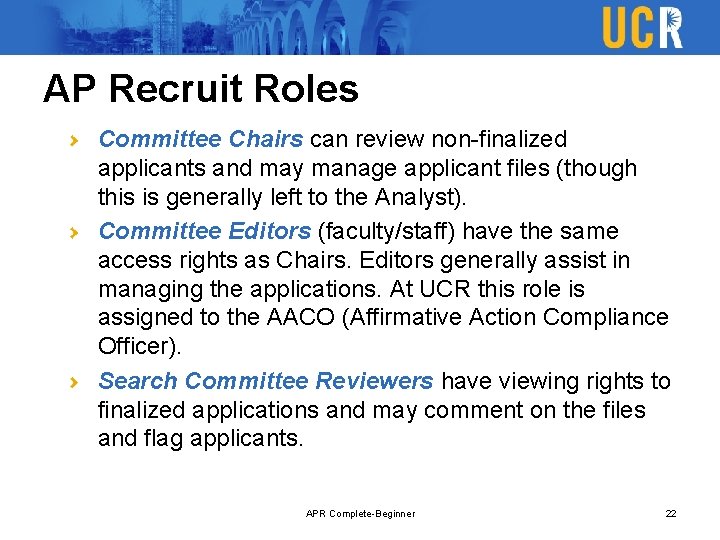 AP Recruit Roles Committee Chairs can review non-finalized applicants and may manage applicant files