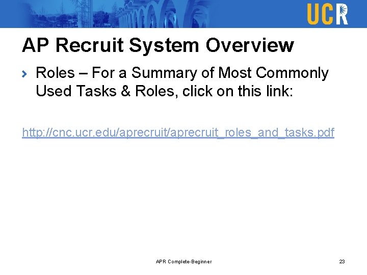 AP Recruit System Overview Roles – For a Summary of Most Commonly Used Tasks