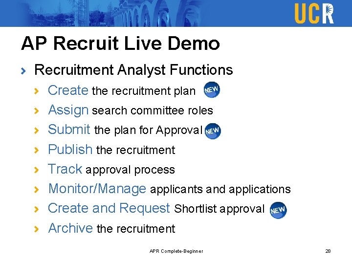 AP Recruit Live Demo Recruitment Analyst Functions Create the recruitment plan Assign search committee