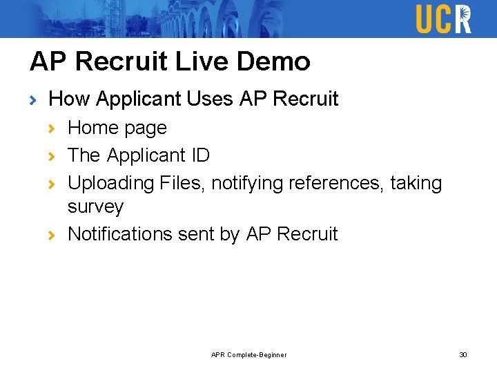 AP Recruit Live Demo How Applicant Uses AP Recruit Home page The Applicant ID