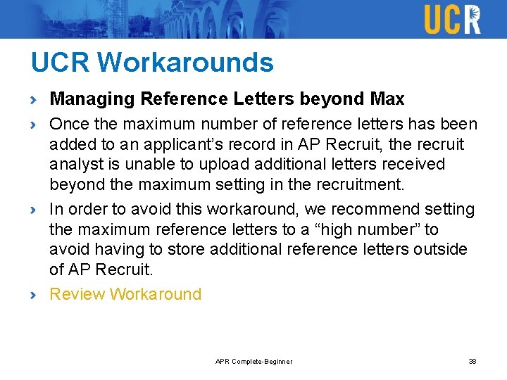 UCR Workarounds Managing Reference Letters beyond Max Once the maximum number of reference letters