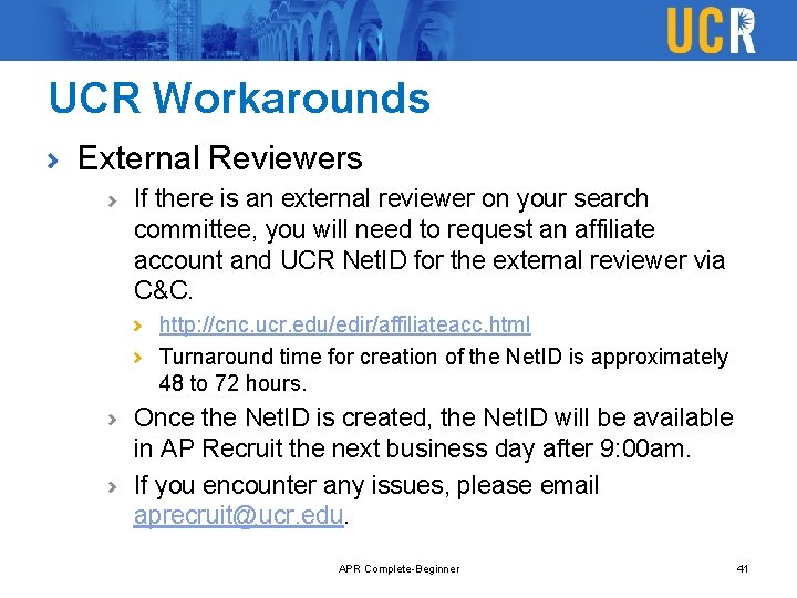 UCR Workarounds External Reviewers If there is an external reviewer on your search committee,