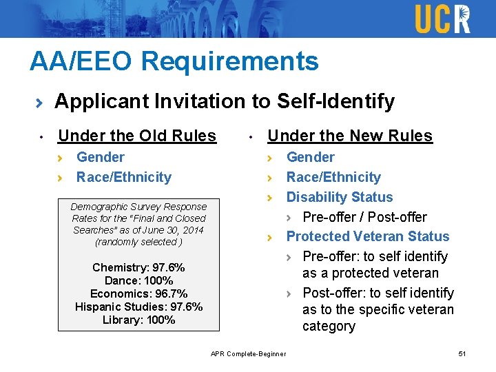 AA/EEO Requirements Applicant Invitation to Self-Identify • Under the Old Rules • Under the