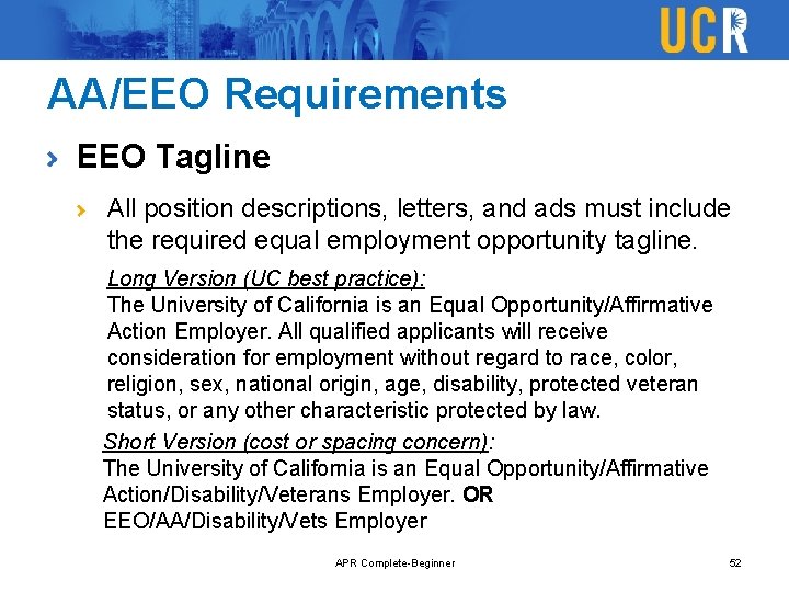 AA/EEO Requirements EEO Tagline All position descriptions, letters, and ads must include the required