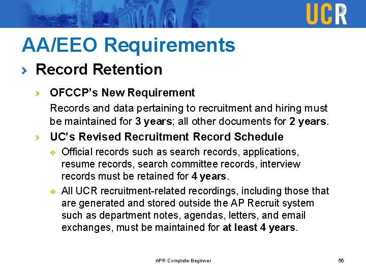 AA/EEO Requirements Record Retention OFCCP’s New Requirement Records and data pertaining to recruitment and