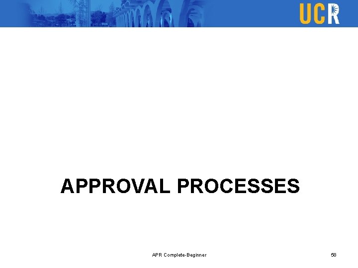 APPROVAL PROCESSES APR Complete-Beginner 58 