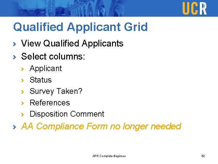 Qualified Applicant Grid View Qualified Applicants Select columns: Applicant Status Survey Taken? References Disposition